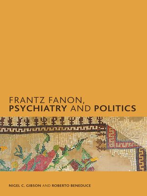 cover image of Frantz Fanon, Psychiatry and Politics